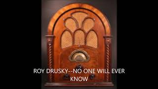 ROY DRUSKY   NO ONE WILL EVER KNOW