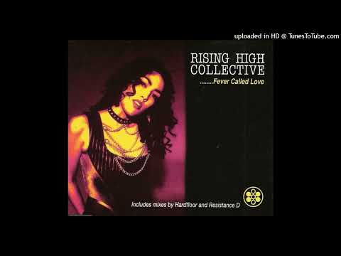 RISING HIGH COLLECTIVE - Fever called love / the Hardfloor radio edit / 3,41''