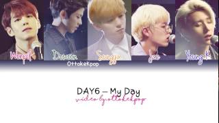 DAY6 - My Day - Color Coded Lyrics (Han/Rom/Eng/Esp)