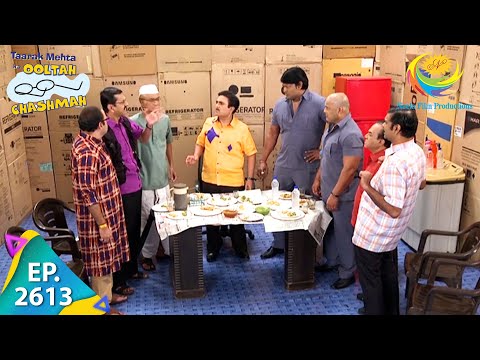 Taarak Mehta Ka Ooltah Chashmah - Episode 2613 - Full Episode
