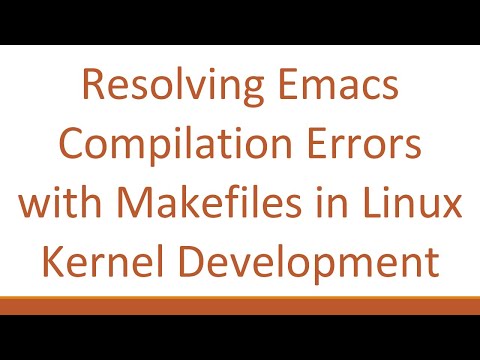 Resolving Emacs Compilation Errors with Makefiles in Linux Kernel Development