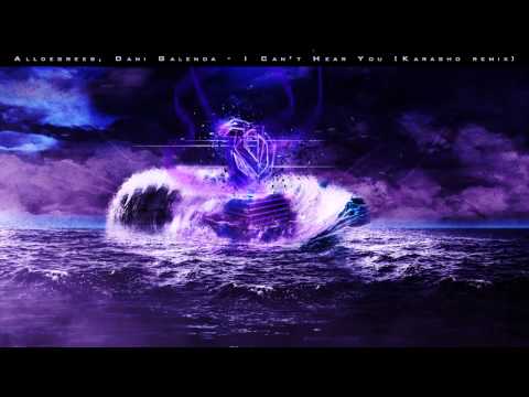 Alldegrees, Dani Galenda   I Can't Hear You Karasho Remix
