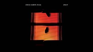 Simian Mobile Disco - Blake's Hitch