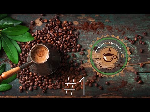 ► Coffee Breakdown #1 [Trance Mini-mix]