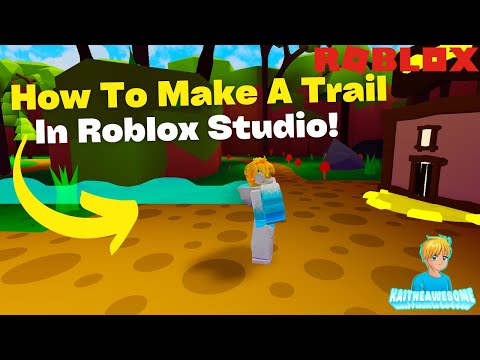 How To Make A Trail In Roblox Studio! [2021]