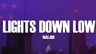 Maejor - Lights Down Low (Lyrics)