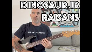 How To Play Raisans On Guitar Lesson! [J Mascis &amp; Dinosaur Jr]