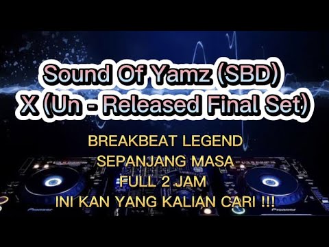 Breakbeat legend nostalgia - Sound Of Yamz (SBD) X (Un - Released Final Set) full 2 jam !!!