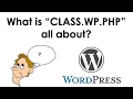 What is the CLASS.WP.PHP file all about?