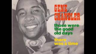 Gene Chandler - Those Were The Good Old Days (Coral FRA)