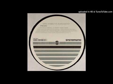 Marc Romboy vs Blake Baxter ‎– Freakin' (Original Mix)