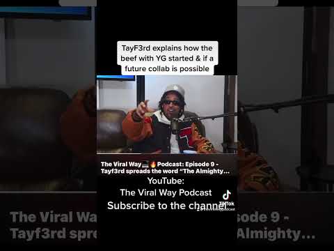 TayF3rd explains the how the beef with YG started & if a future collab project would be possible