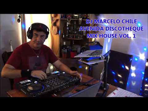 MIX HOUSE VOL 1 DJ MARCELO CHILE AVENIDA DISCOTHEQUE