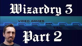 Wizardry III: Legacy of Llylgamyn Part 2 - Exploring the Classic RPG | Video Games Over Time