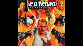 É O Tchan Ao Vivo 2002 - (CD Completo)