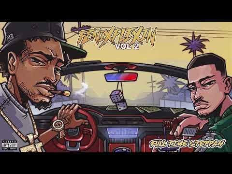Fenix Flexin - Full Time Steppah [Official Audio]