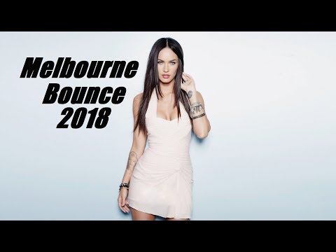 Best Melbourne Bounce Mix 2018 Vol.1