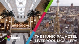 Step inside The Municipal Hotel Liverpool MGallery on Dale Street | The Guide Li