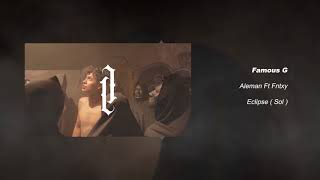 Alemán - Famous G feat. Fntxy