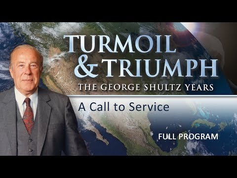 Turmoil & Triumph: The George Shultz Years: A Call to Service - Full Video