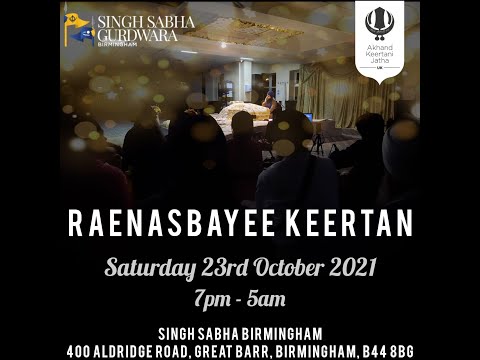 LIVE:  Raensabayee Keertan - Singh Sabha Birmingham, UK - October 23rd, 2021