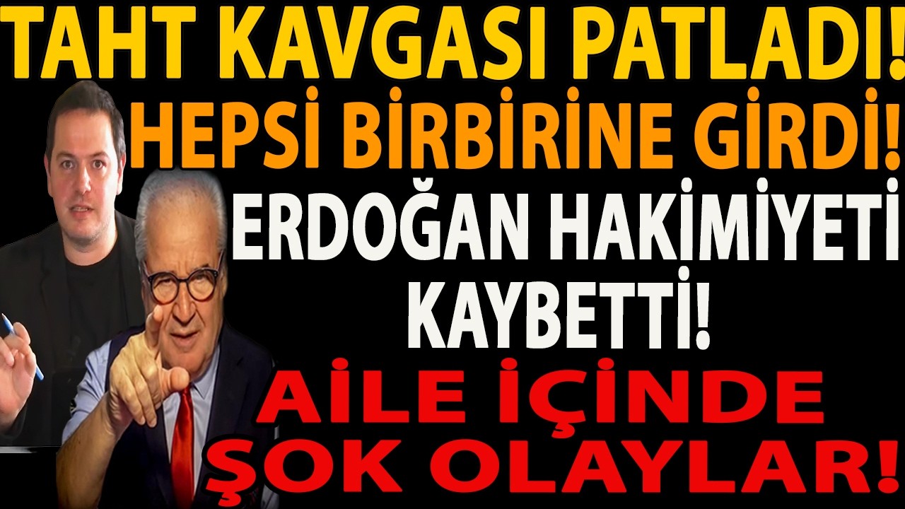 TAHT KAVGASI PATLADI! ERDOĞAN HAKİMİYETİ KAYBETTİ! HEPSİ BİRBİRİNE GİRDİ! AİLE İÇİNDE ŞOK OLAYLAR!