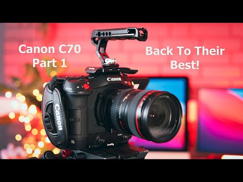 Canon C70: Back To Their Best!! A Technical Guide: Part 1