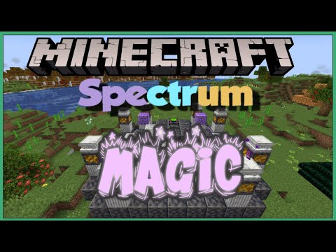 Minecraft Spectrum Mod -  How to Guide 1.5 Magic Update. Part 1