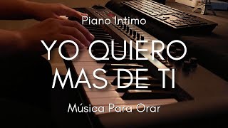 1 HORA MUSICA PARA ORAR Y MEDITAR | SIN ANUNCIOS INTERMEDIOS | YO QUIERO MAS DE TI