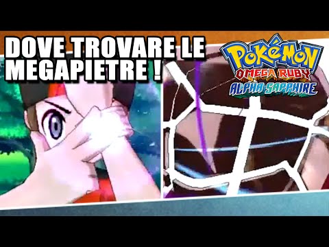 Dove trovare tutte le Megapietre in Pokémon Rubino Omega e Zaffiro Alpha !