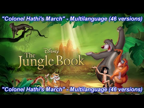 The Jungle Book 1967 - Colonel Hathi's March Multilanguage (46 versions).
