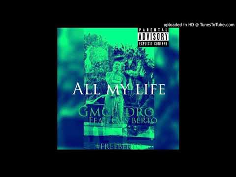 GMCPedro - All my life ft OTS Berto