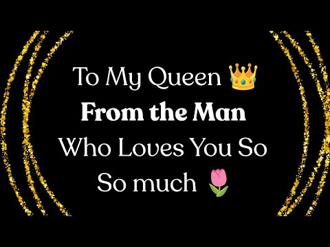A Love Message for the Queen of My Life 👸 🌹 The Woman I Will Love Until My Last Breath