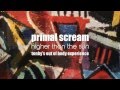 PRIMAL SCREAM : Higher Than The Sun (Tenby's ...