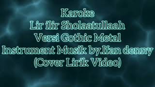 Download lagu Karoke Lir ilir Sholaatullaah Versi Gothic Metal (Cover Lirik Video) mp3