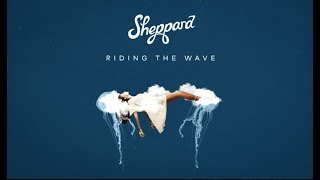 Sheppard - Riding The Wave (Lyric Video)
