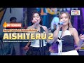 AISHITERU 2 AJENG FEBRIA ADINDA RAHMA Ft OM NIRWANA LIVE MUSIC VERSI KOPLO