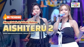 Download lagu AISHITERU 2 - AJENG FEBRIA & ADINDA RAHMA ft. OM NIRWANA | LIVE MUSIC | VERSI KOPLO mp3