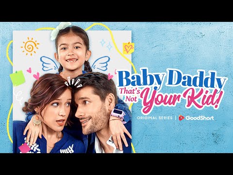 😘”Baby Daddy That's Not Your Kid!”(2025)|💔One night, one lie, and one baby that changes everything.