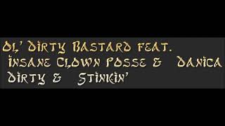 Dirty And Stinkin &#39; Ft Insane Clown Posse Ol Dirty Bastard Of Wu Tang Clan