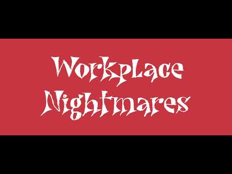 Workplace Nightmares - Oak Park High School