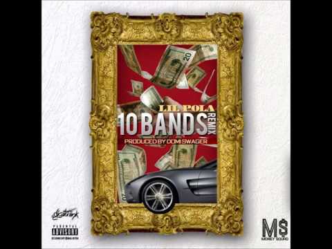Lil Pola - 10 Bands Remix