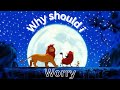 Lion King Simba Why Should I Worry