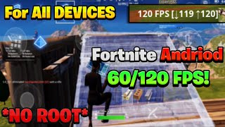 HOW TO GET 60/90/120 FPS In FORTNITE MOBILE ANDRIOD CHAPTER 5! *NO ROOT*
