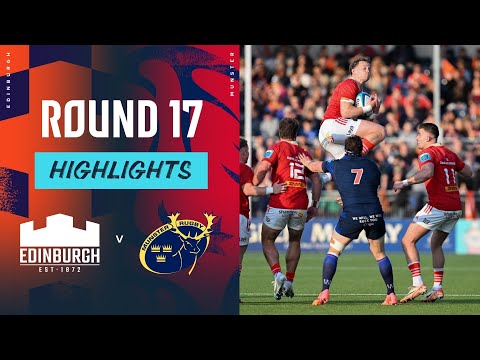 Edinburgh v Munster | Instant Highlights | Round 17 | URC 2023/24