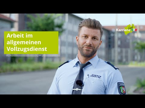 Ausbildung und Arbeit im Allgemeinen Vollzugsdienst beim Land Nordrhein-Westfalen
