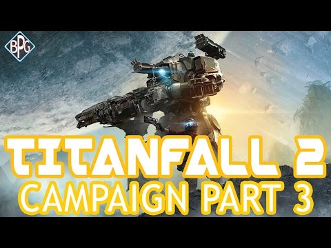 TITANFALL 2 Walkthrough Gameplay Part 3 - Campaign Mode - Bounty Gaming - PC