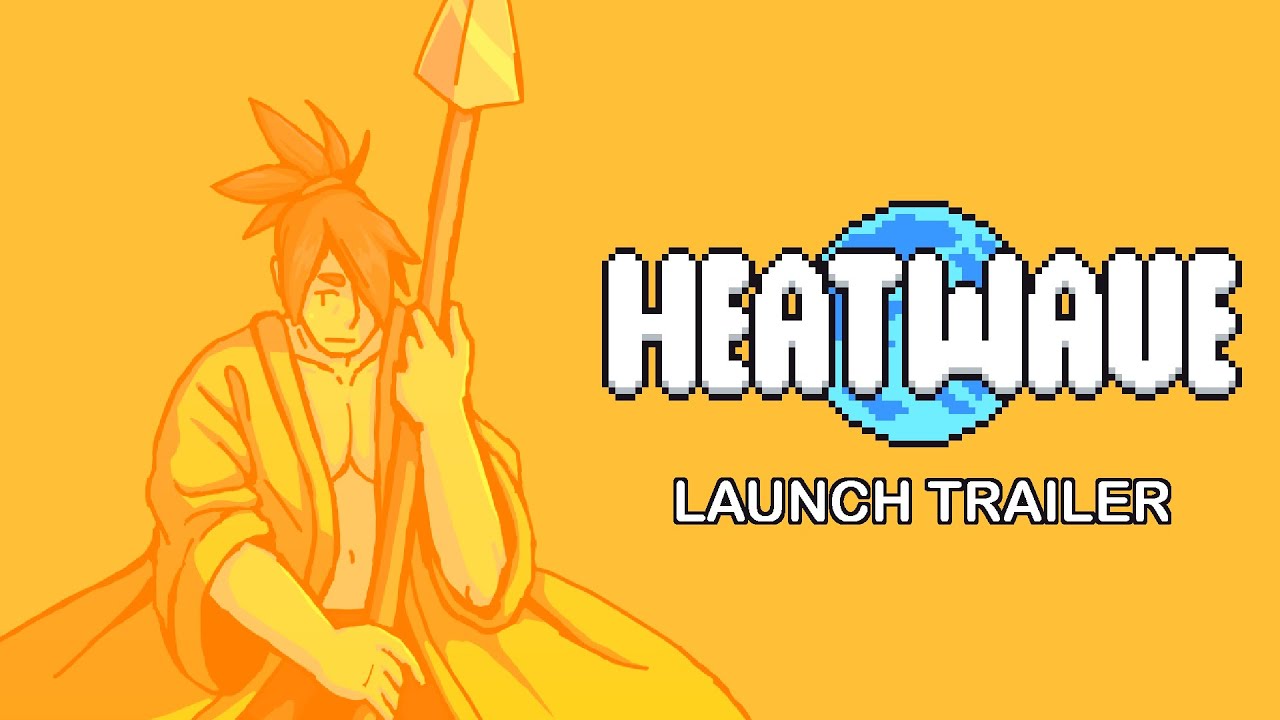Heatwave [Launch Trailer]