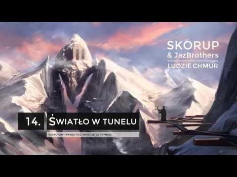 Skorup & JazBrothers - 14 Światło w tunelu (LUDZIE CHMUR)