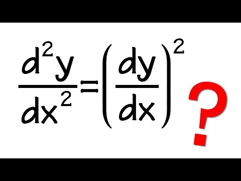 Can d^2y/dx^2=(dy/dx)^2?
